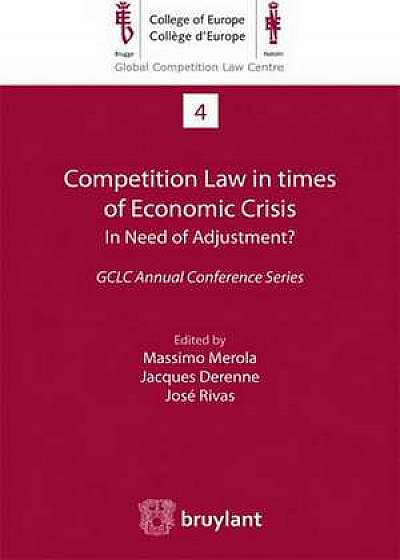 Competition Law in times of Economic Crisis: in Need of Adjustment ?