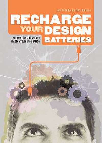 Recharge Your Design Batteries: Creative Challenges to Stretch Your Imagination