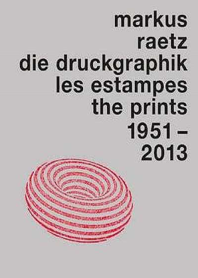Markus Raetz. The Prints