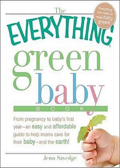 The Everything Green Baby Book