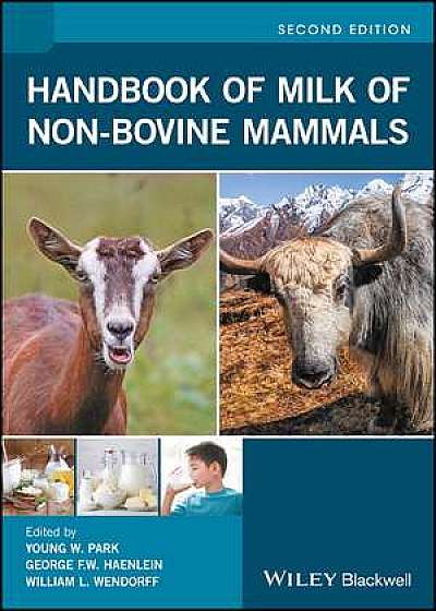 Handbook of Milk of Non–Bovine Mammals