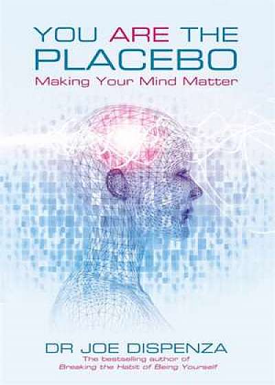 You Are the Placebo