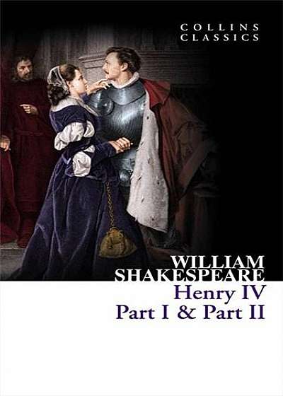 Henry IV, Part 1 And Part 2