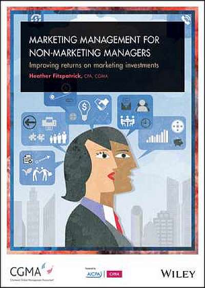 Marketing Management For Non–Marketing Managers