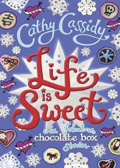 Life is Sweet: A Chocolate Box Short Story Collection