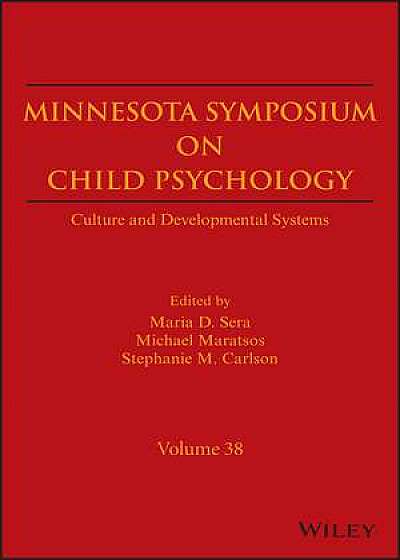 Minnesota Symposium on Child Psychology, Volume 38