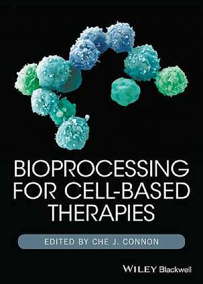 Coperta cărții Bioprocessing for Cell–Based Therapies