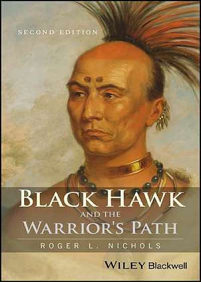 Black Hawk and the Warrior′s Path
