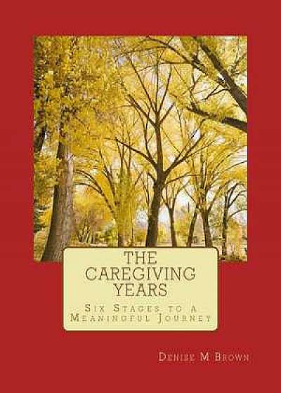 The Caregiving Years