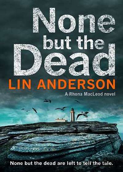 Anderson, L: None but the Dead