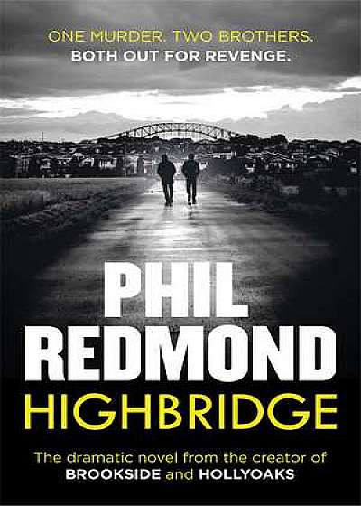Coperta cărții Highbridge de Phil Redmond