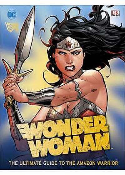 DC Wonder Woman Ultimate Guide