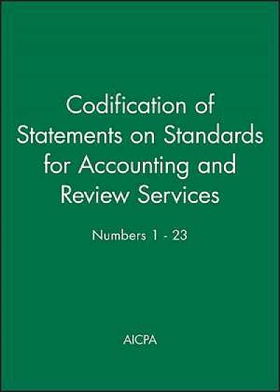 Codification of Statements on Standards for Accounting and Review Services: Numbers 1 – 23