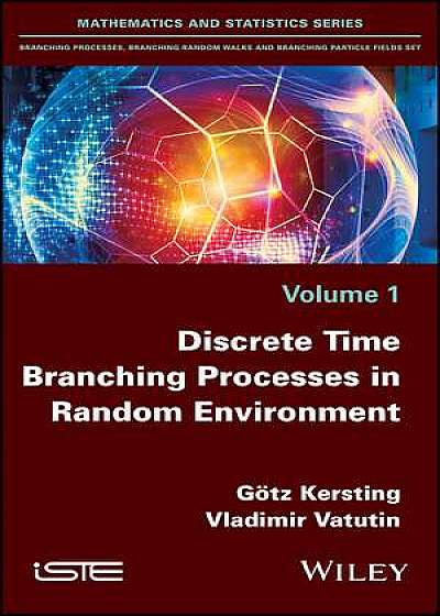 Coperta cărții Discrete Time Branching Processes in Random Environment