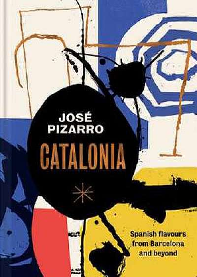 Catalonia: Recipes from Barcelona and Beyond
