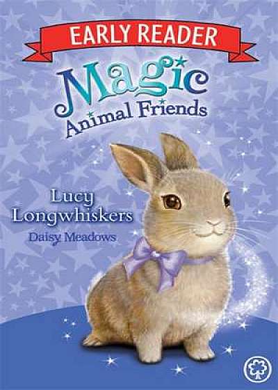 Magic Animal Friends Early Reader: Lucy Longwhiskers