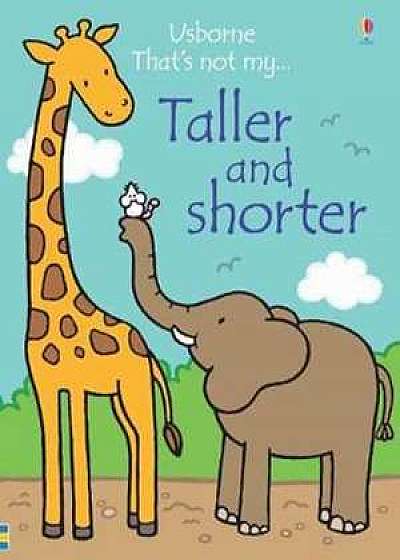That's Not My Taller and Shorter
