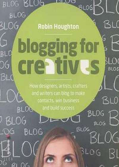 Houghton, R: Blogging for Creatives