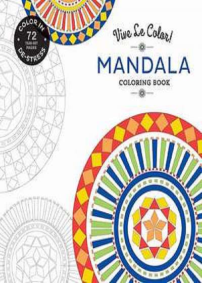 Vive Le Color! Mandala Coloring Book