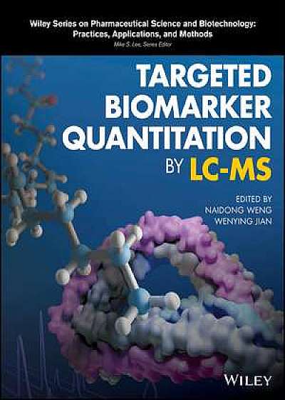 Targeted Biomarker Quantitation by LC–MS