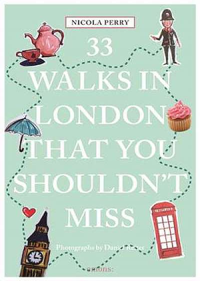 33 Walks in London That You Must Not Miss