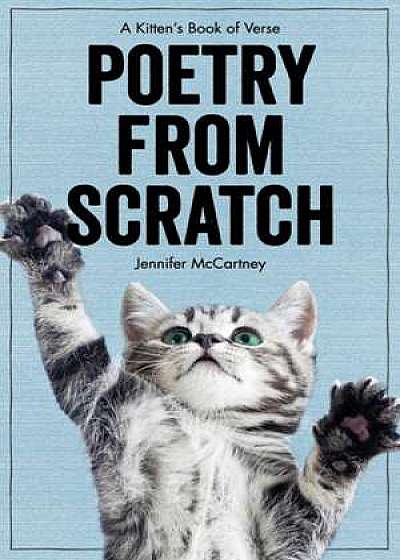 Poetry from Scratch – A Kitten`s Book of Verse