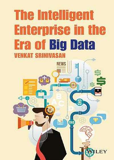 Coperta cărții The Intelligent Enterprise in the Era of Big Data