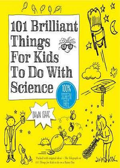 101 Things for Kids to Do: Science