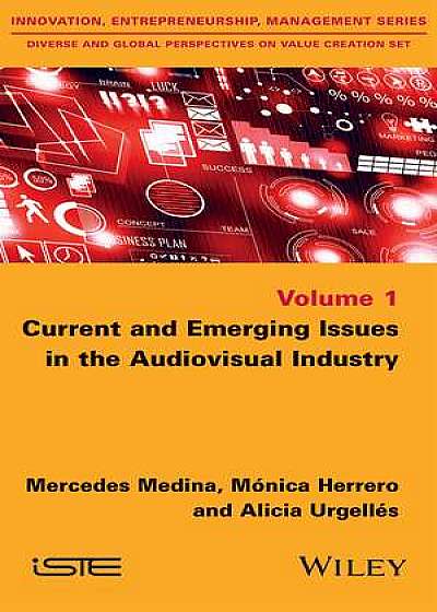 Coperta cărții Current and Emerging Issues in the Audiovisual Industry
