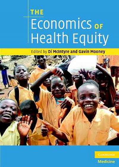 The Economics of Health Equity