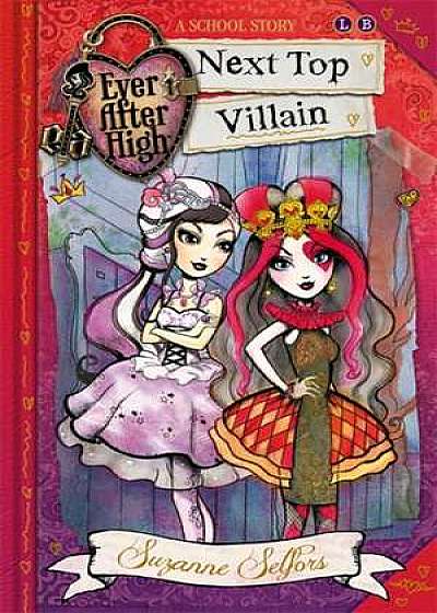 Selfors, S: Ever After High: Next Top Villain