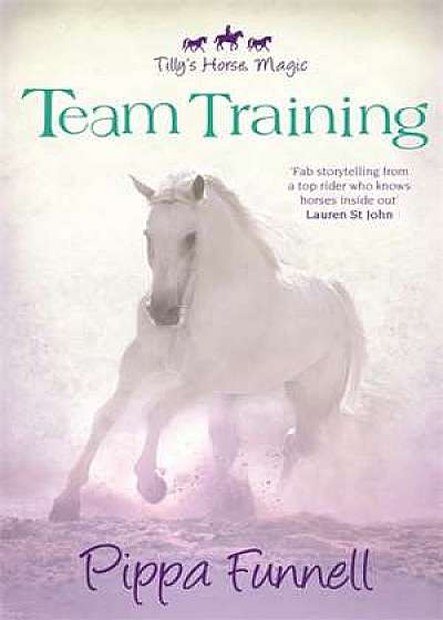 Funnell, P: Tilly's Horse, Magic: Team Training