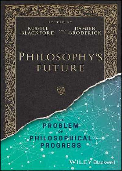 Philosophy′s Future