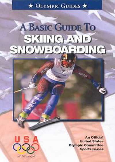 Basic Guide to Skiing & Snowboarding
