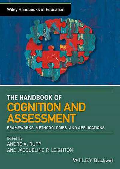 The Wiley Handbook of Cognition and Assessment