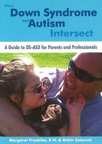 When Down Syndrome & Autism Intersect