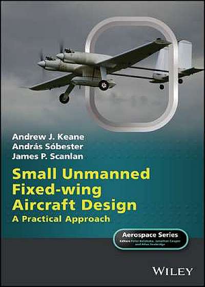 Small Unmanned Fixed–wing Aircraft Design