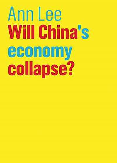 Will China′s Economy Collapse?