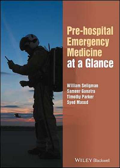 Pre–hospital Emergency Medicine at a Glance