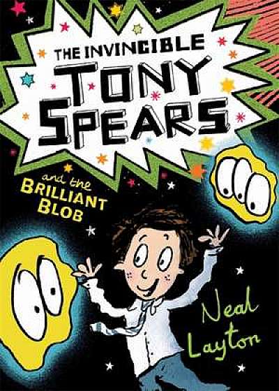 Tony Spears: The Invincible Tony Spears and the Brilliant Blob