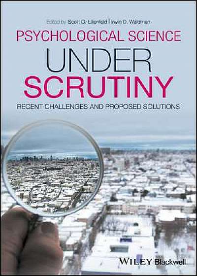 Coperta cărții Psychological Science Under Scrutiny de Scott O. Lilienfeld