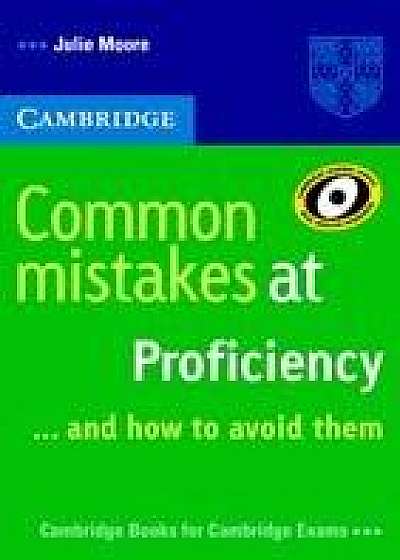 Common Mistakes At Proficiency...and How To Avoid Them