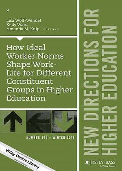 Coperta cărții How Ideal Worker Norms Shape Work–Life for Different Constituent Groups in Higher Education