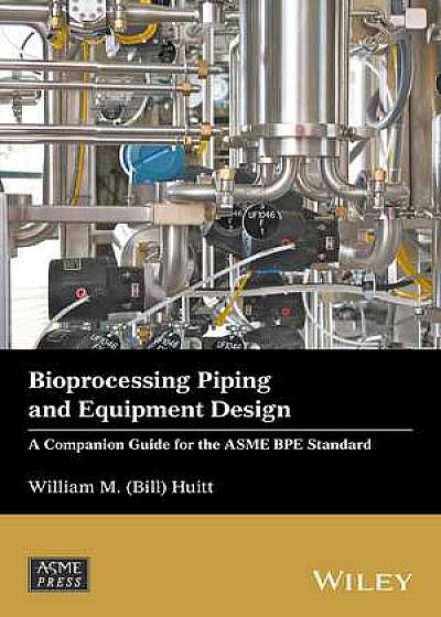 Coperta cărții Bioprocessing Piping and Equipment Design