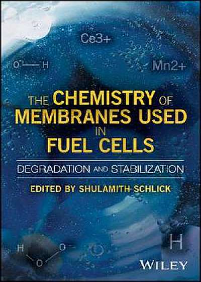 Coperta cărții The Chemistry of Membranes Used in Fuel Cells