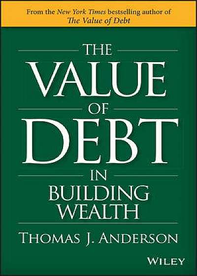 The Value of Debt in Building Wealth