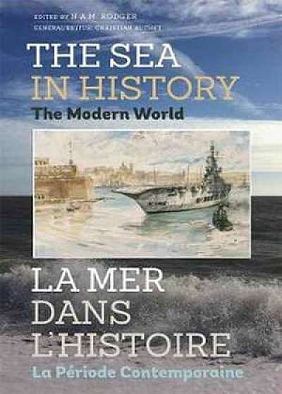 The Sea in History – The Modern World