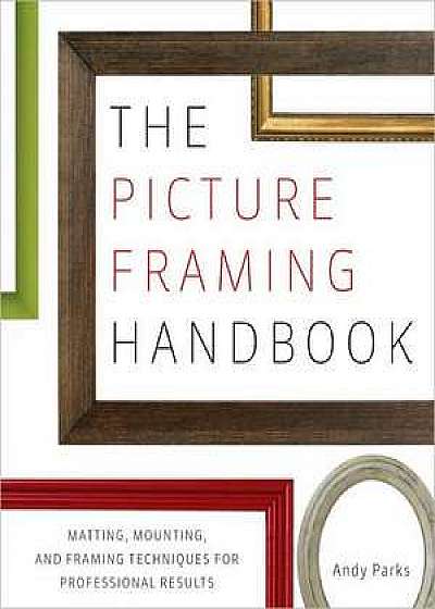 The Picture Framing Handbook