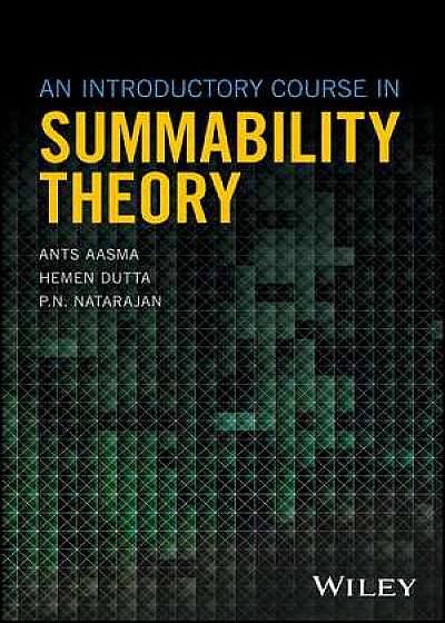 Coperta cărții An Introductory Course in Summability Theory