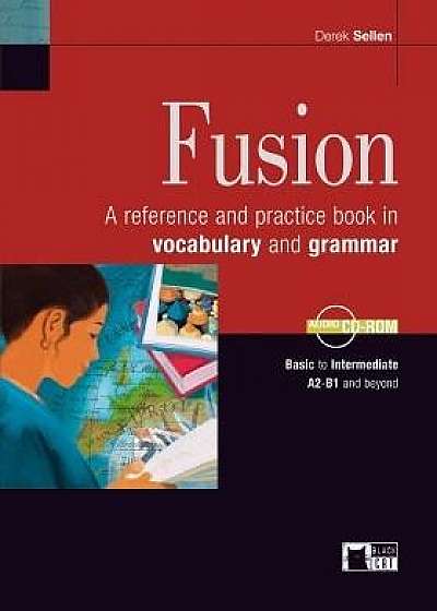 Fusion - a Reference and Practice Book in Vocabulary and Grammar: Book + Audio CD/CD-Rom